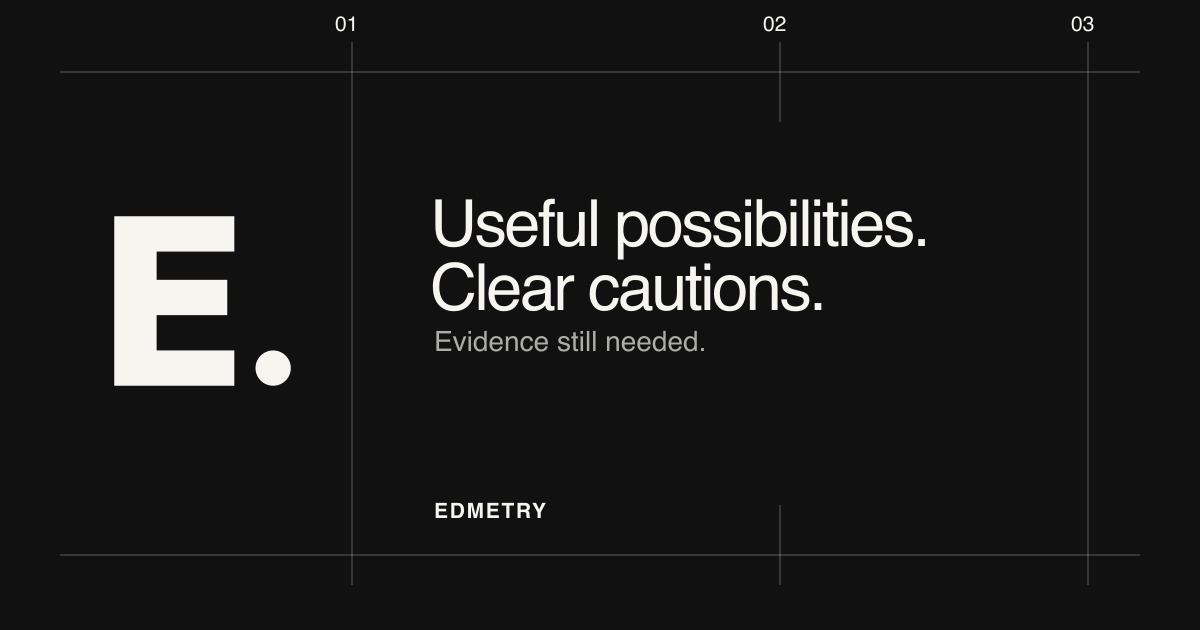 Edmetry — useful possibilities, clear cautions, evidence still needed.